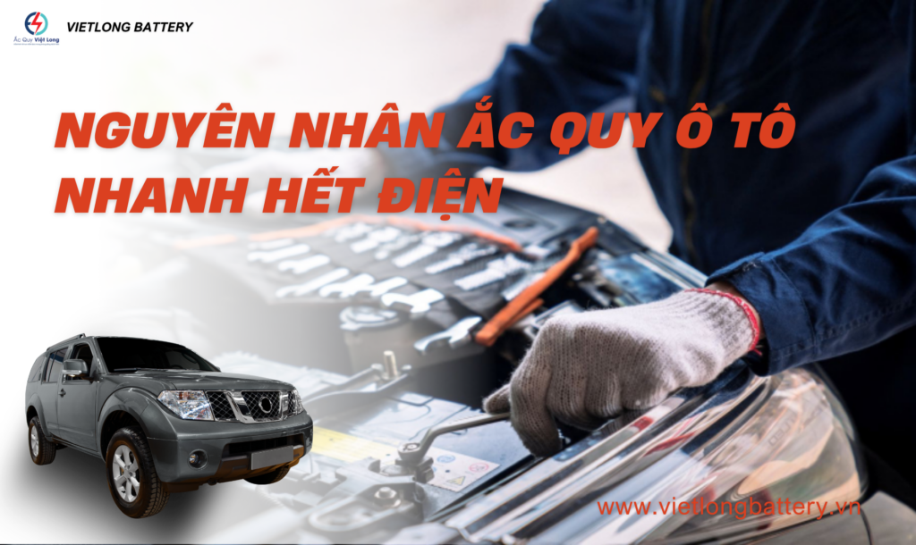 Nguyên nhân ắc quy ô tô nhanh hết điện