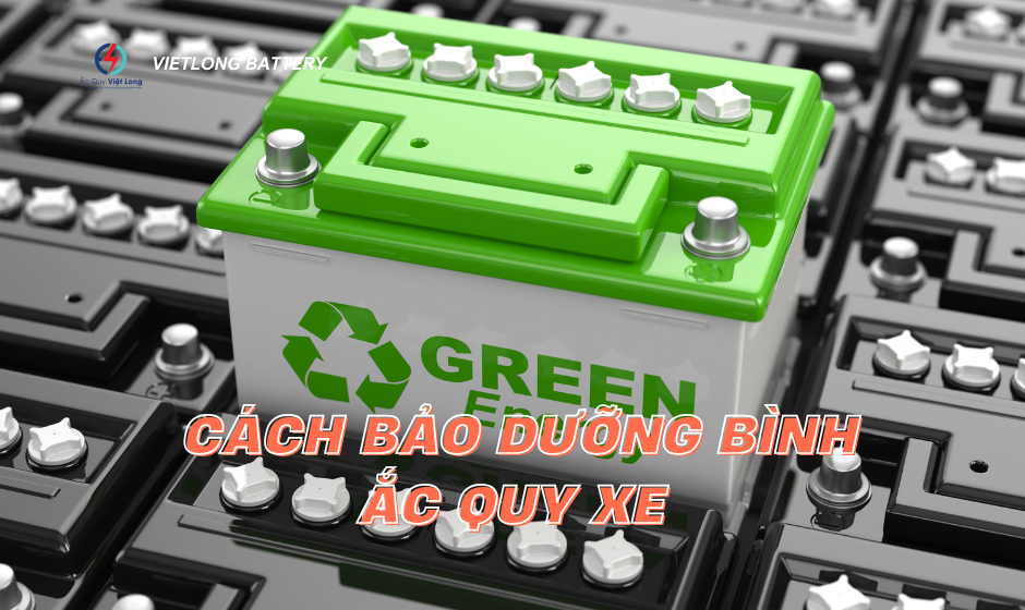 Cách Bảo Dưỡng Bình Ắc Quy Xe