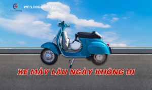 Xe máy lâu ngày không đi