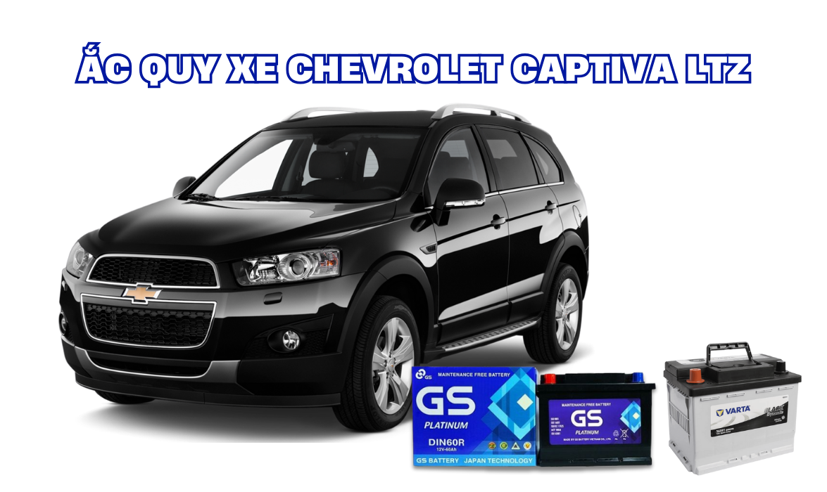 ắc quy xe chevrolet Captiva LTZ