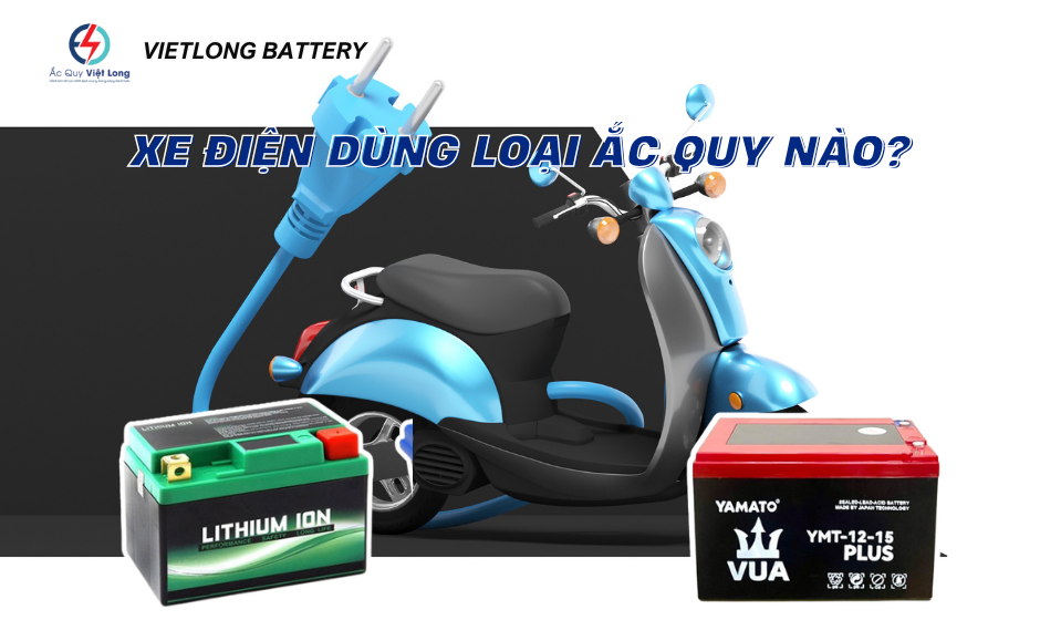 xe điện dùng loại ắc quy nào