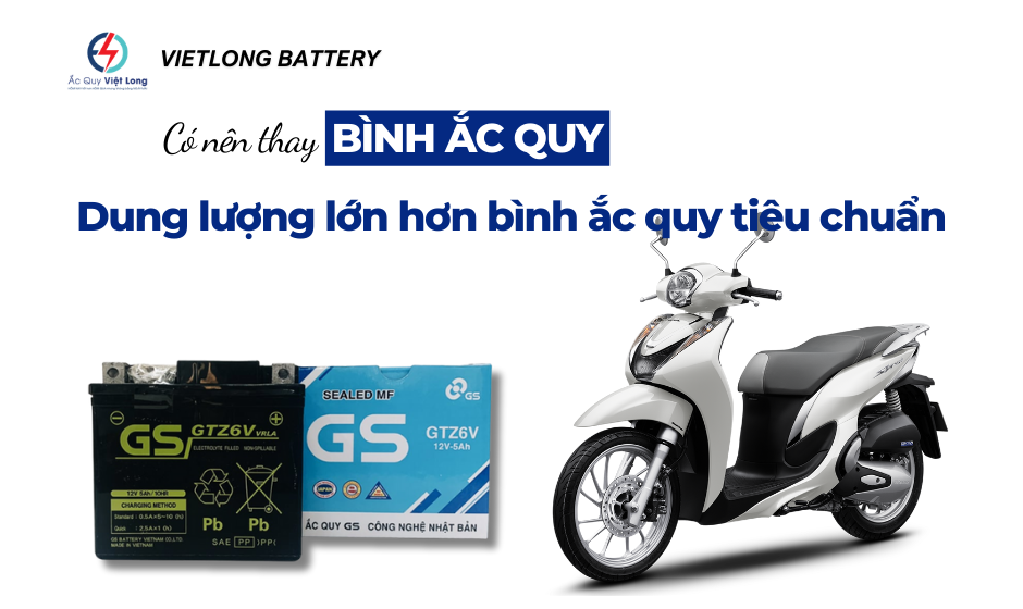 Dùng ắc quy dung lượng lớn hơn so với khuyến nghị của xe có sao không
