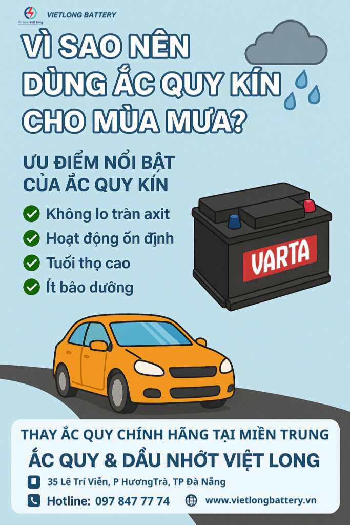 Vì Sao Nên Dùng Ắc Quy Kín Cho Mùa Mưa