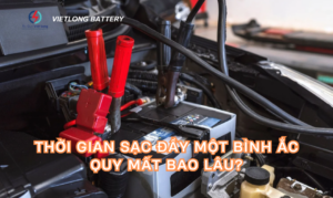 Thời Gian Sạc Đầy Một Bình Ắc Quy