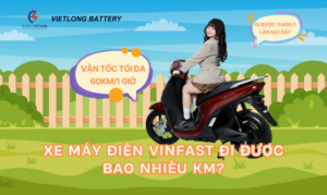 Xe Máy Điện VinFast Đi Được Bao Nhiêu Km?