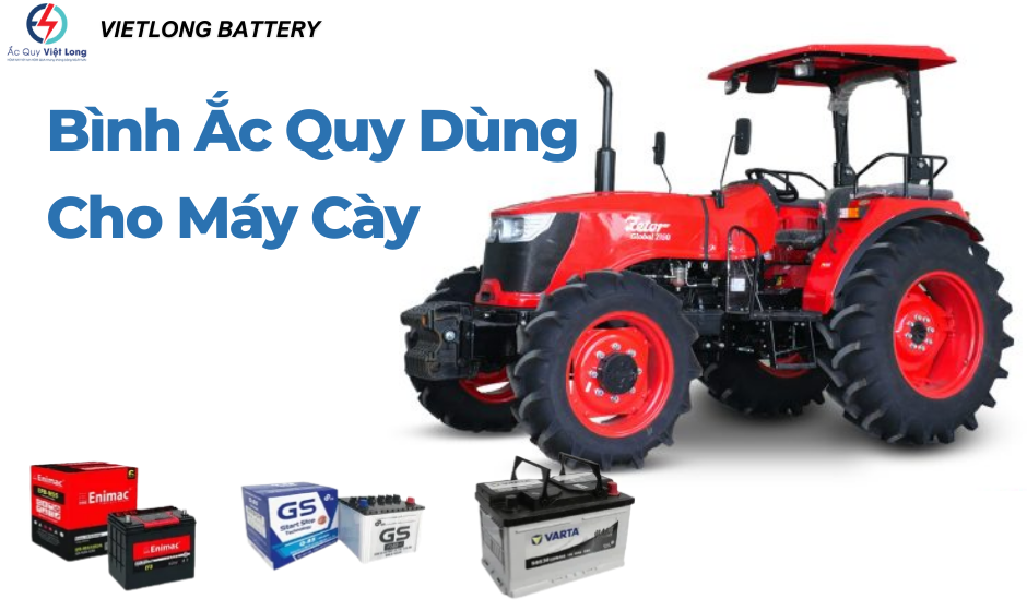 Bình Ắc Quy Dùng Cho Máy Cày
