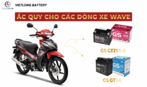Ắc quy cho các dòng xe Wave